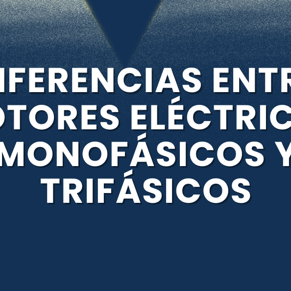 Diferencias entre Motores Eléctricos Monofásicos y Trifásicos