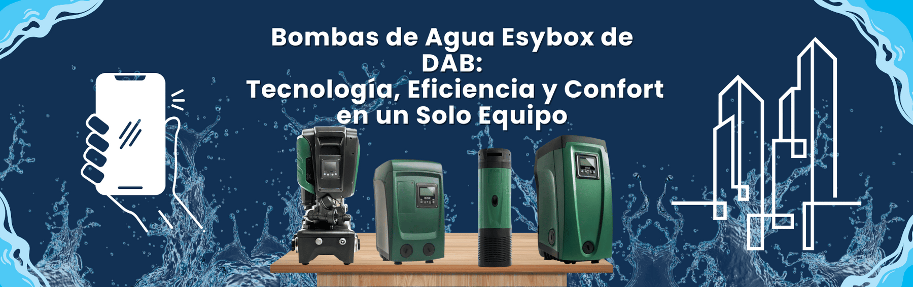 Bombas de Agua Esybox de DAB: Tecnología, Eficiencia y Confort en Presión Constante